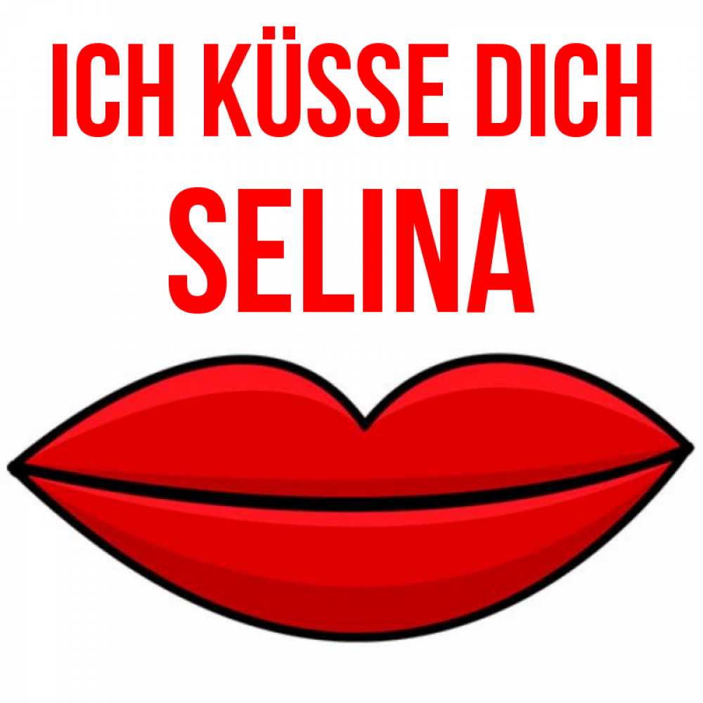 Открытка на каждый день с именем, Selina Ich küsse dich губы векторные Прикольная открытка с пожеланием онлайн скачать бесплатно 