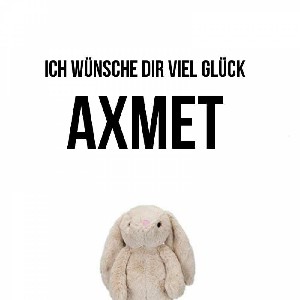 Открытка на каждый день с именем, Ахмет Ich wünsche dir viel Glück сайт создаватель открыток Прикольная открытка с пожеланием онлайн скачать бесплатно 