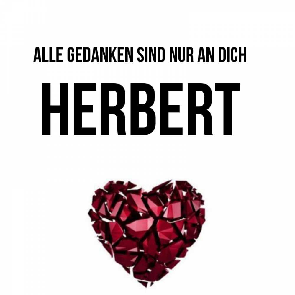 Открытка на каждый день с именем, Herbert Alle Gedanken sind nur an dich рубиновое 1 Прикольная открытка с пожеланием онлайн скачать бесплатно 
