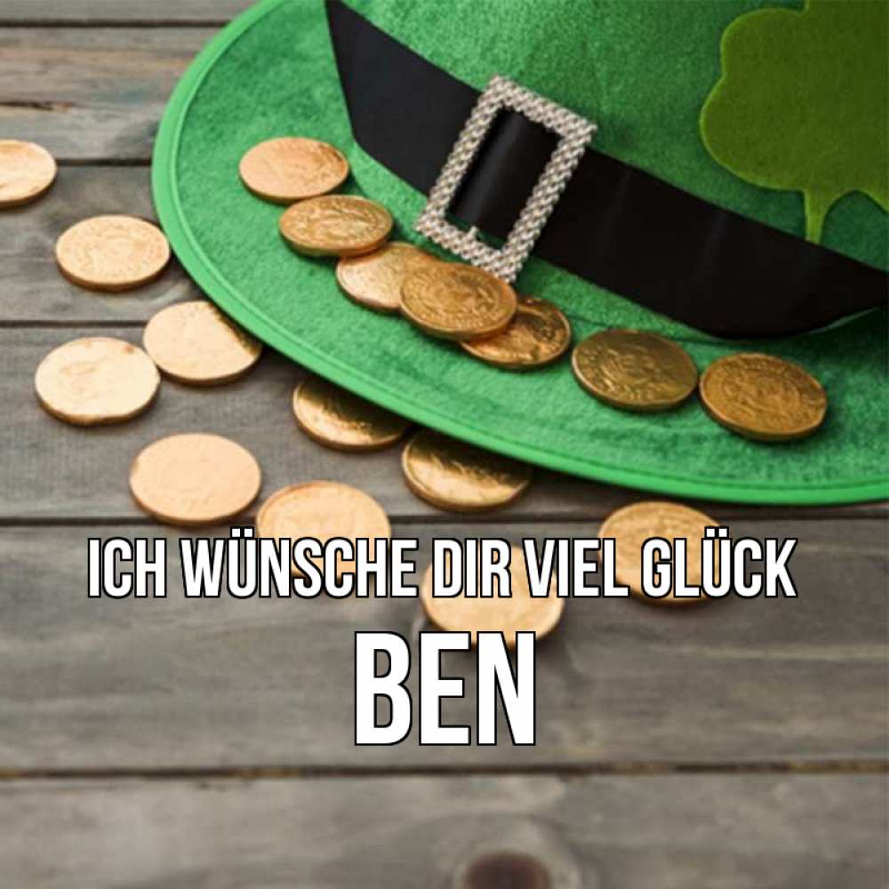 Открытка на каждый день с именем, Ben Ich wünsche dir viel Glück монеты Прикольная открытка с пожеланием онлайн скачать бесплатно 