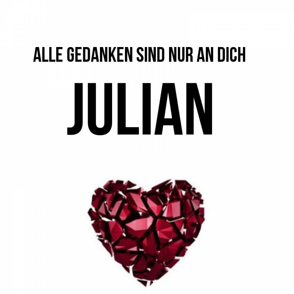 Открытка на каждый день с именем, Julian Alle Gedanken sind nur an dich рубиновое 1 Прикольная открытка с пожеланием онлайн скачать бесплатно 