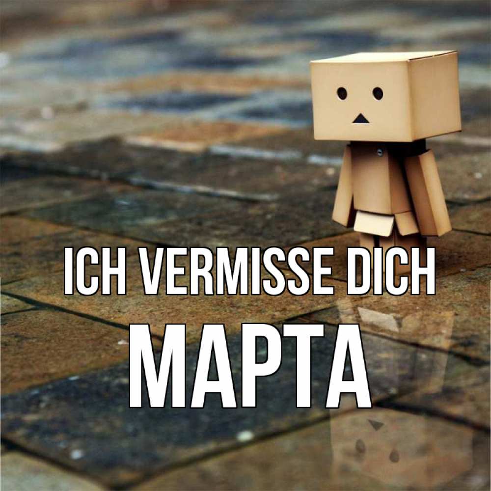 Открытка на каждый день с именем, Марта Ich vermisse dich куколка из картона в стиле майнкрафт Прикольная открытка с пожеланием онлайн скачать бесплатно 