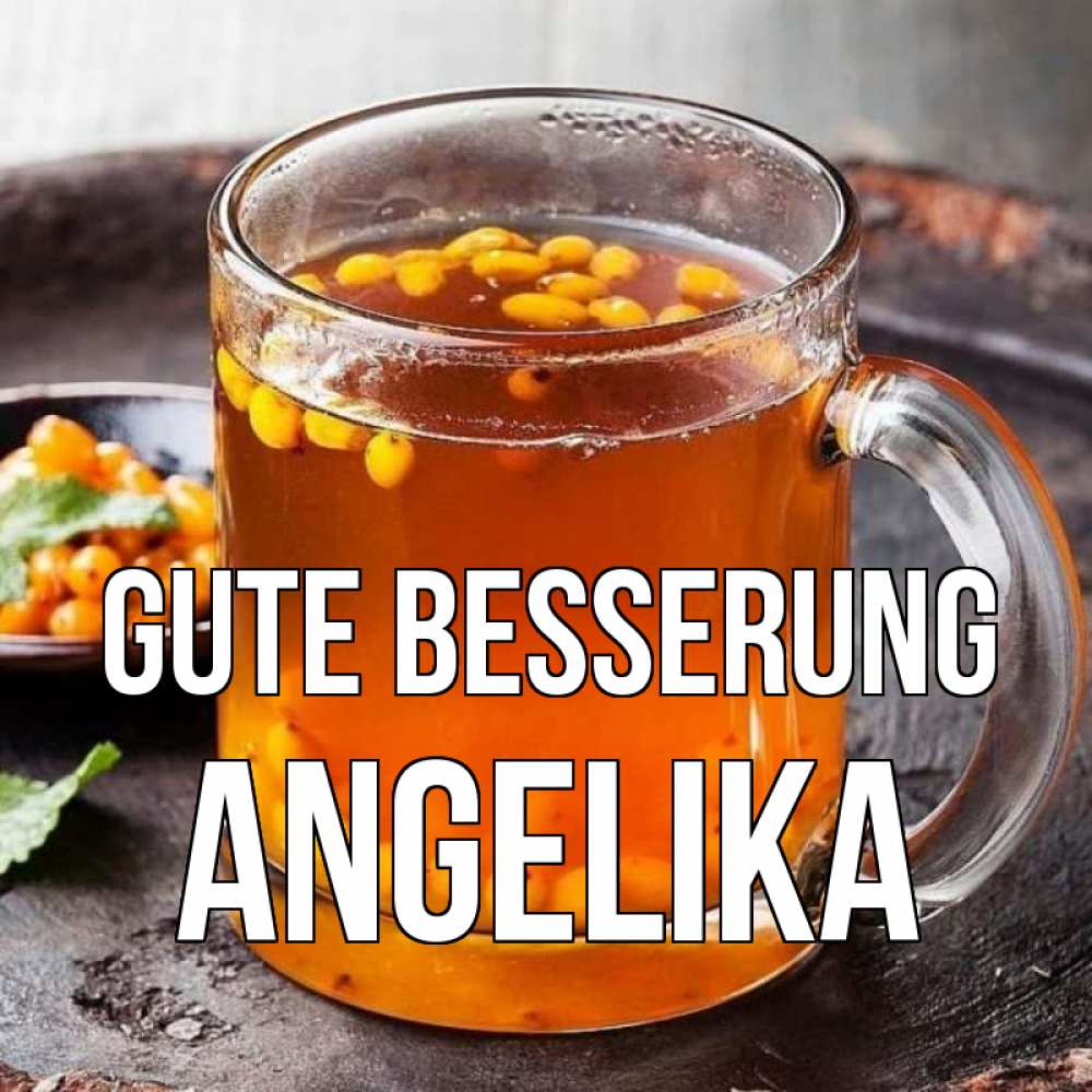 Открытка на каждый день с именем, Angelika Gute Besserung лекарство от простуды Прикольная открытка с пожеланием онлайн скачать бесплатно 
