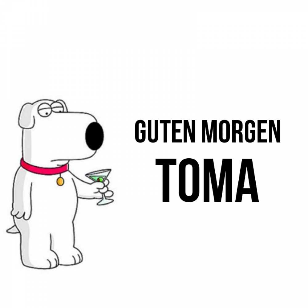 Открытка на каждый день с именем, Тома Guten Morgen герои мультфильмов белый пес Прикольная открытка с пожеланием онлайн скачать бесплатно 