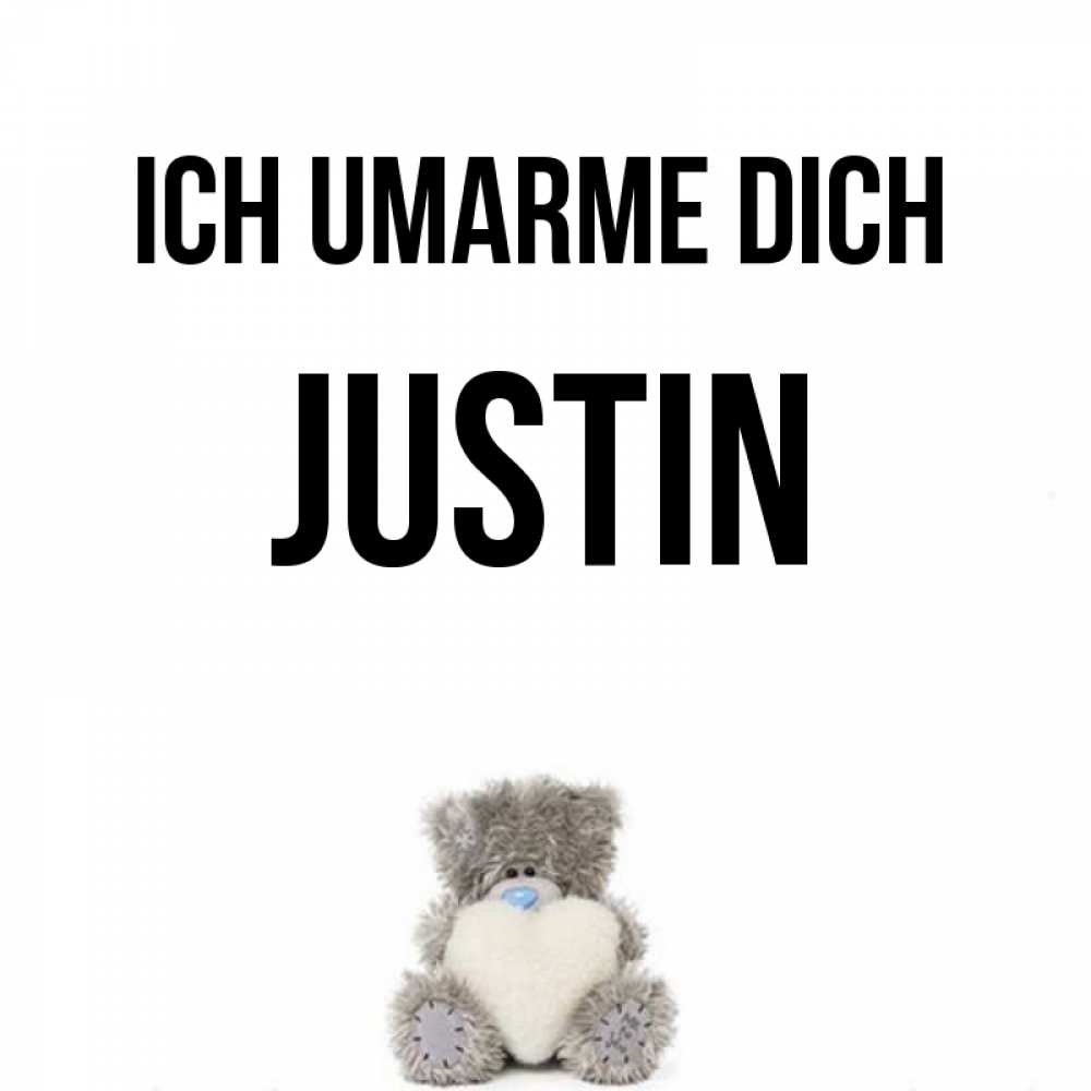 Открытка на каждый день с именем, Justin Ich umarme dich медвежонок с сердечком белого цвета Прикольная открытка с пожеланием онлайн скачать бесплатно 