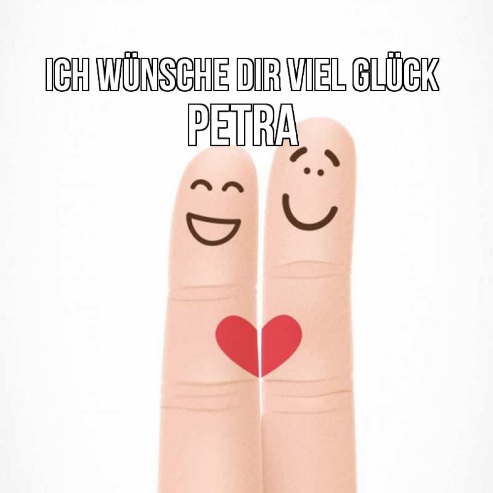 Открытка на каждый день с именем, Petra Ich wünsche dir viel Glück графика Прикольная открытка с пожеланием онлайн скачать бесплатно 