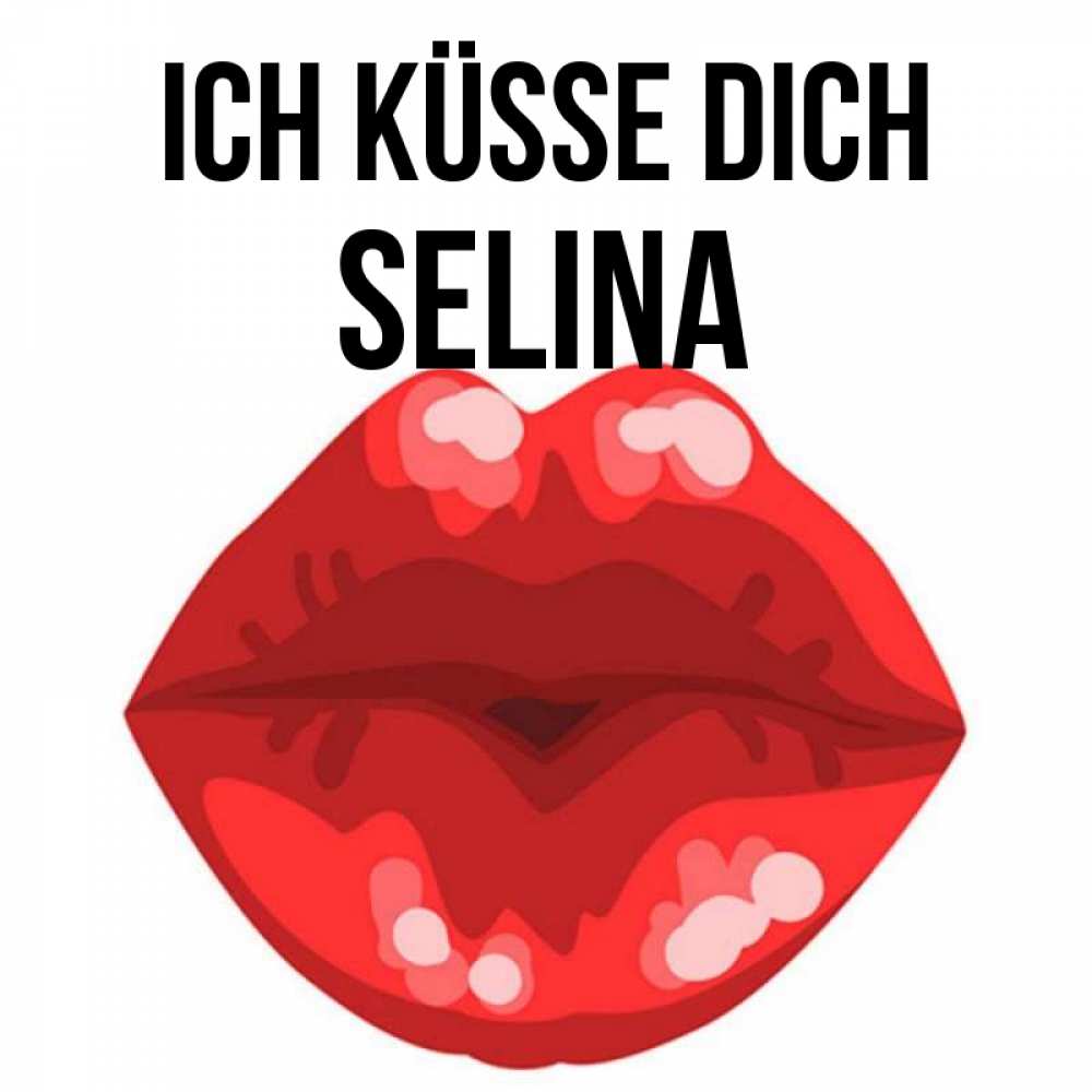 Открытка на каждый день с именем, Selina Ich küsse dich отправить открытку с поцелуем бесплатно и скачать для парня Прикольная открытка с пожеланием онлайн скачать бесплатно 