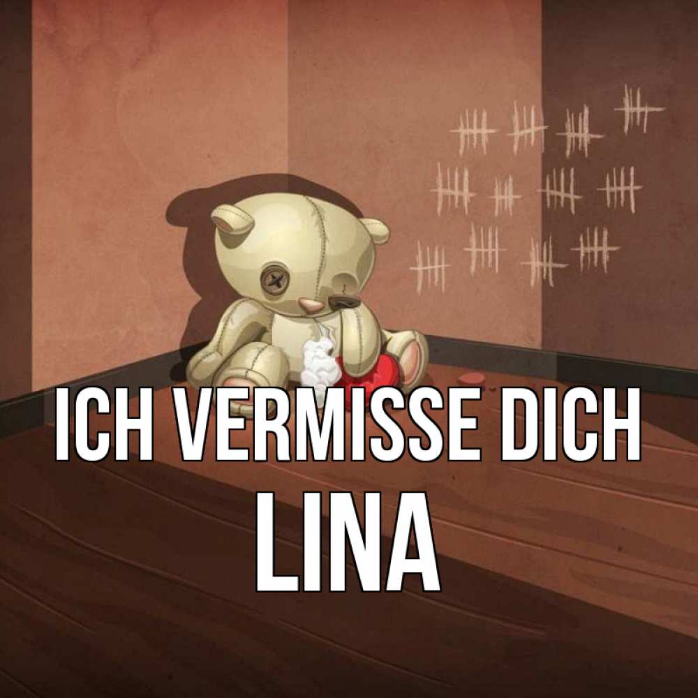 Открытка на каждый день с именем, Lina Ich vermisse dich скорее ко мне Прикольная открытка с пожеланием онлайн скачать бесплатно 