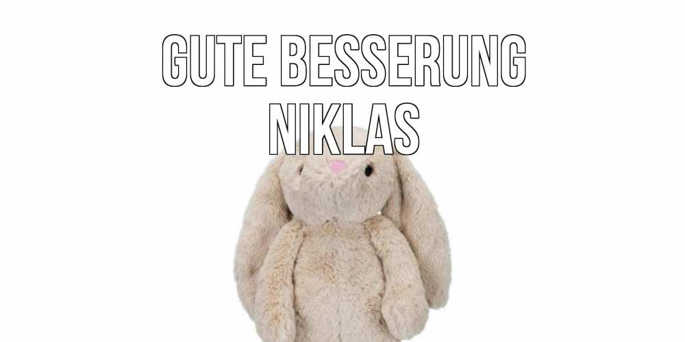 Открытка на каждый день с именем, Niklas Gute Besserung не болей Прикольная открытка с пожеланием онлайн скачать бесплатно 