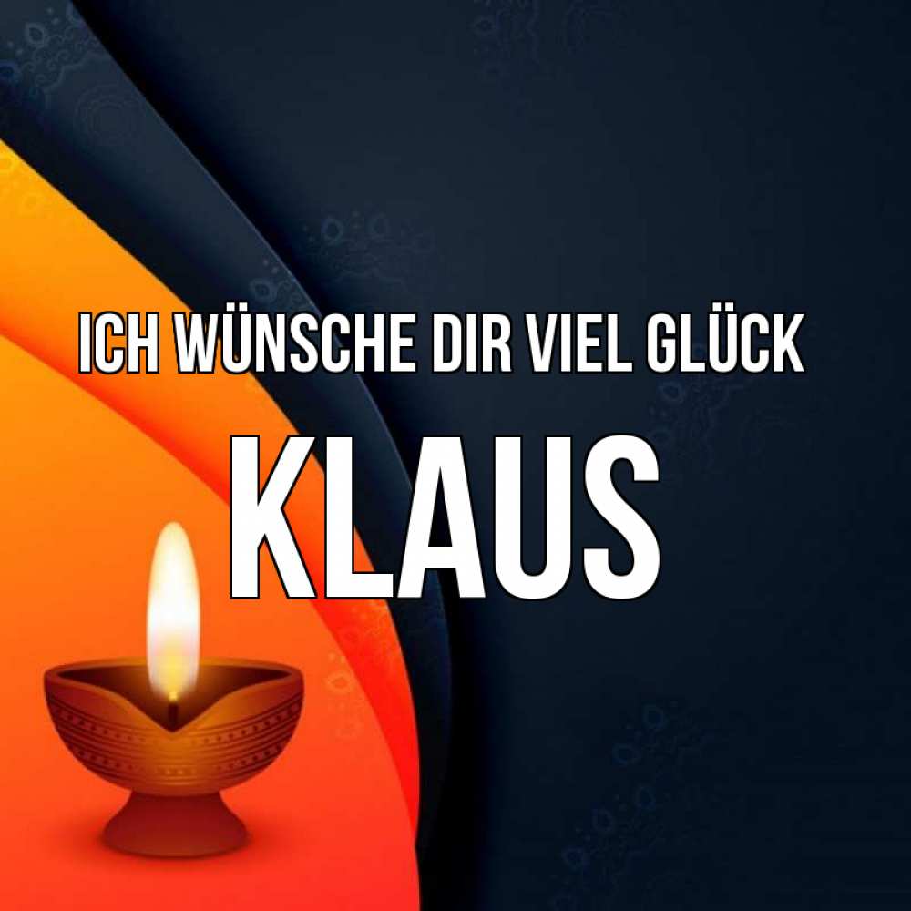 Открытка на каждый день с именем, Klaus Ich wünsche dir viel Glück абстрактный фон Прикольная открытка с пожеланием онлайн скачать бесплатно 