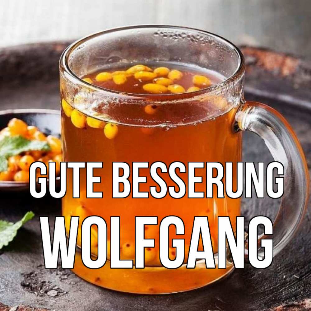Открытка на каждый день с именем, Wolfgang Gute Besserung лекарство от простуды Прикольная открытка с пожеланием онлайн скачать бесплатно 