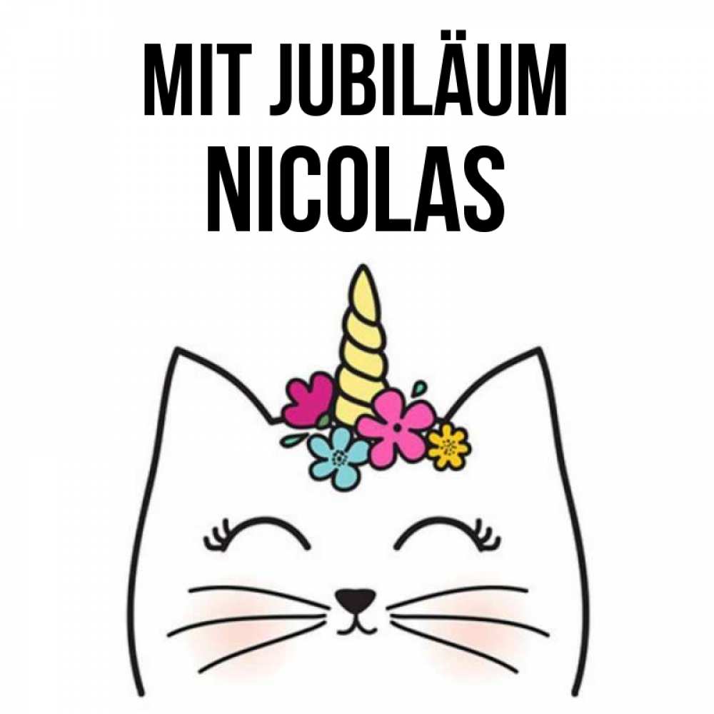 Открытка на каждый день с именем, Nicolas Mit Jubiläum милый кот с одним рожком Прикольная открытка с пожеланием онлайн скачать бесплатно 
