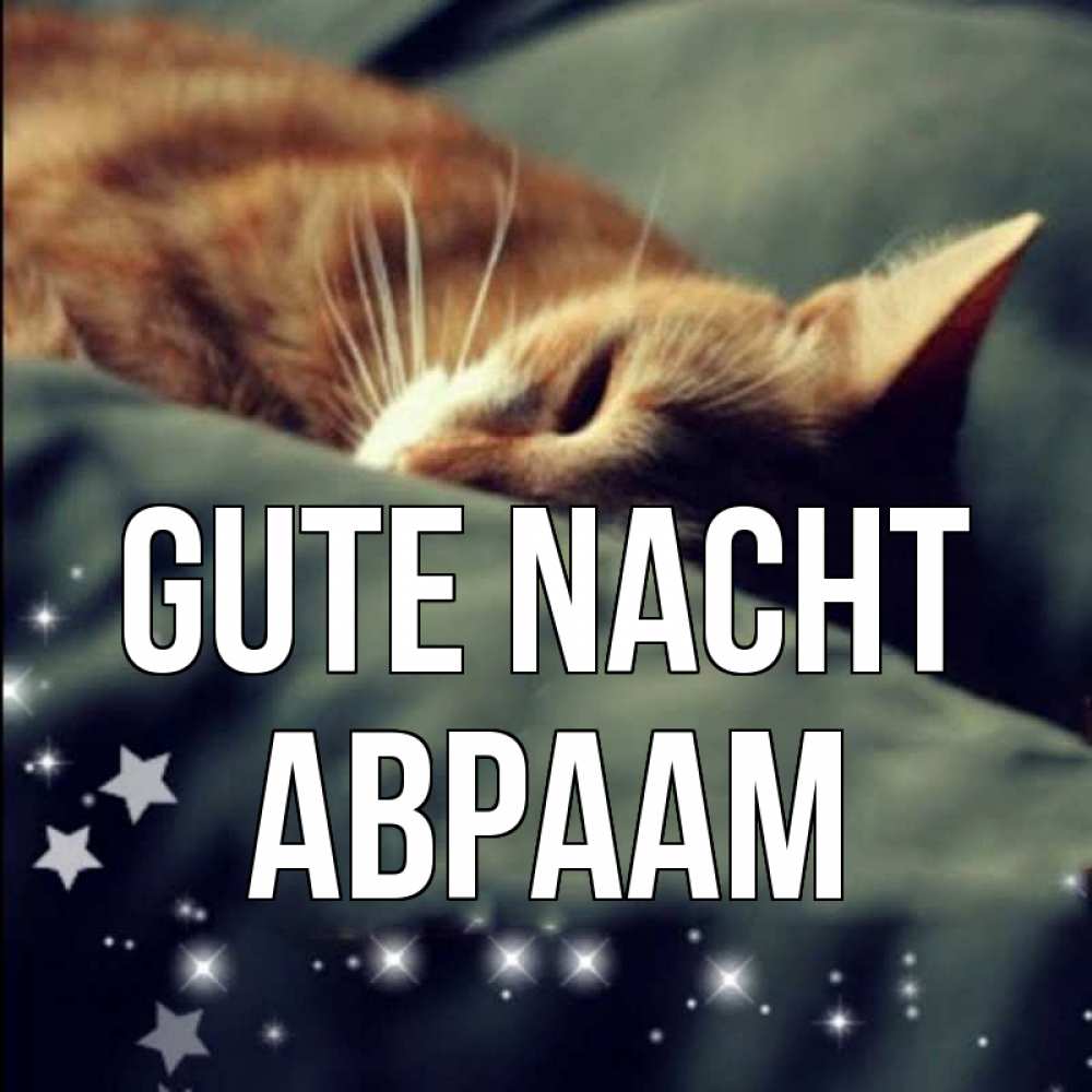Открытка на каждый день с именем, Авраам Gute Nacht кроватка Прикольная открытка с пожеланием онлайн скачать бесплатно 