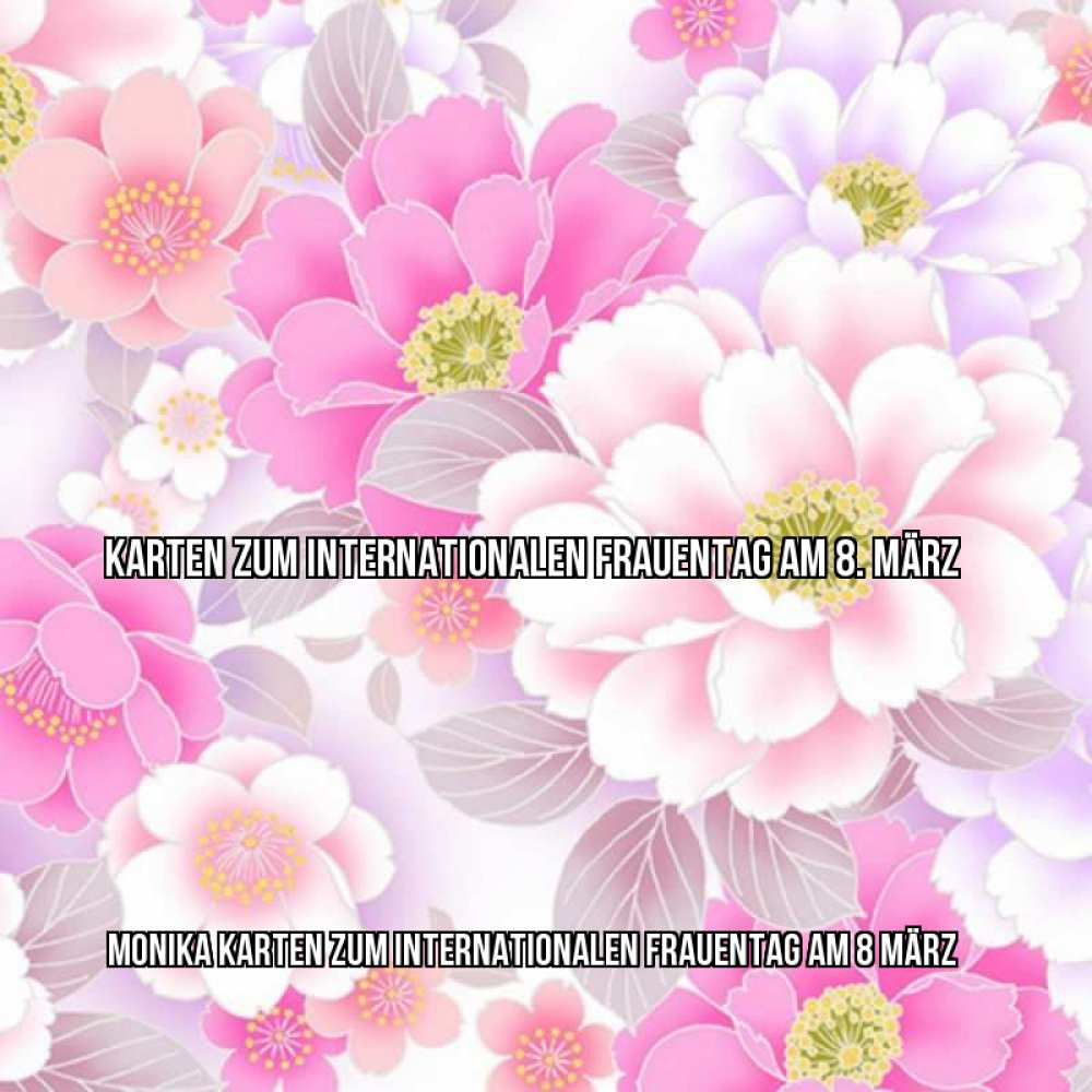 Картинка Karten zum Internationalen Frauentag am 8. März, Monika