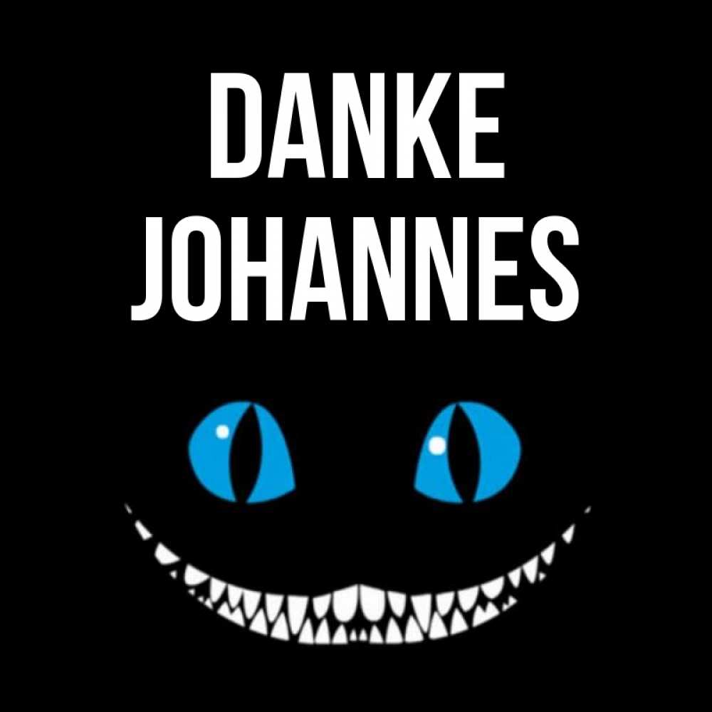 Открытка на каждый день с именем, Johannes Danke благодарю от чеширика Прикольная открытка с пожеланием онлайн скачать бесплатно 