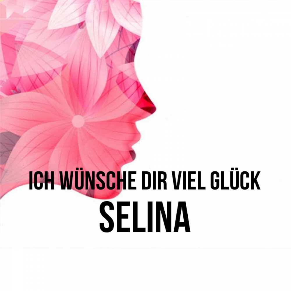 Открытка на каждый день с именем, Selina Ich wünsche dir viel Glück на удачу Прикольная открытка с пожеланием онлайн скачать бесплатно 