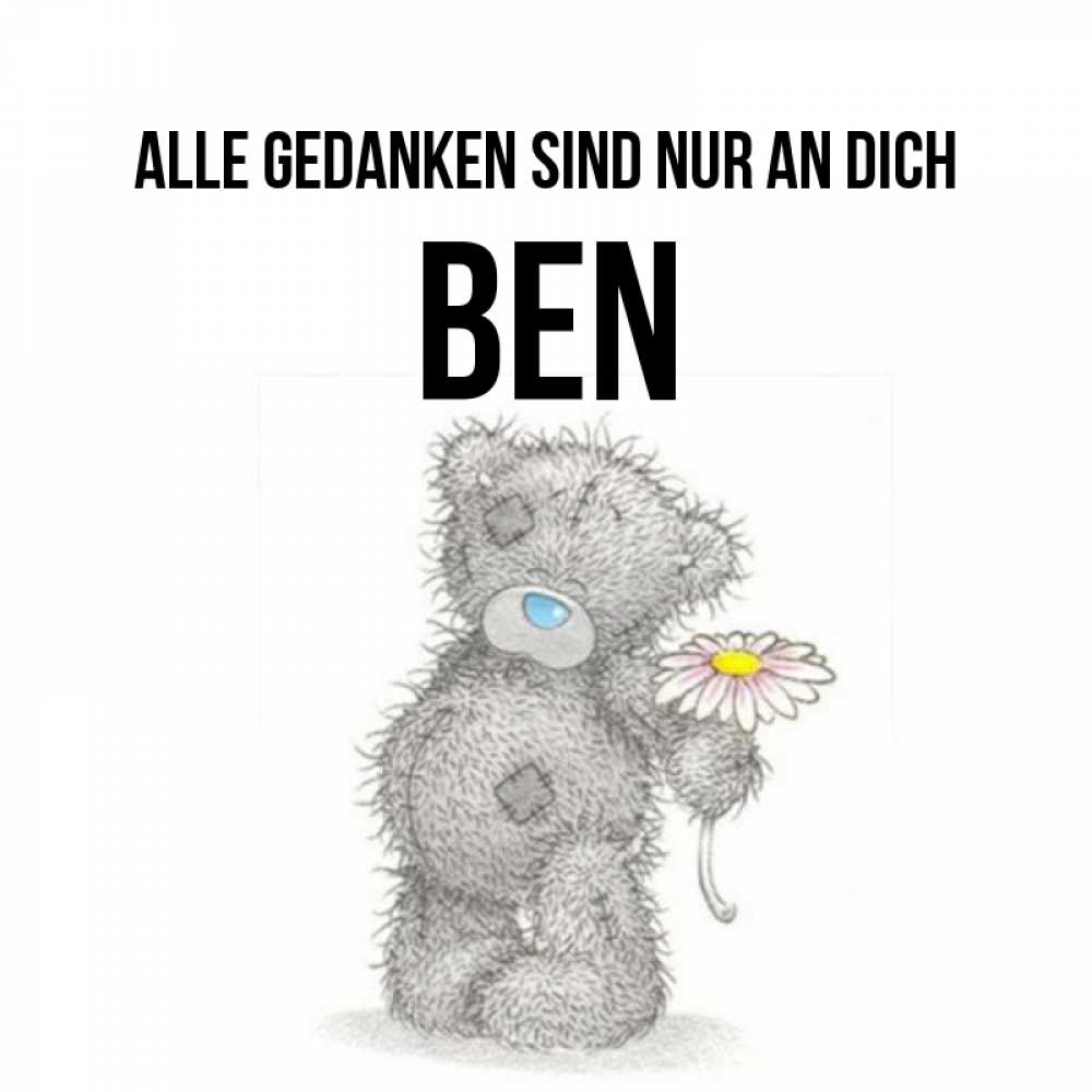 Открытка на каждый день с именем, Ben Alle Gedanken sind nur an dich мысли только о тебе Прикольная открытка с пожеланием онлайн скачать бесплатно 