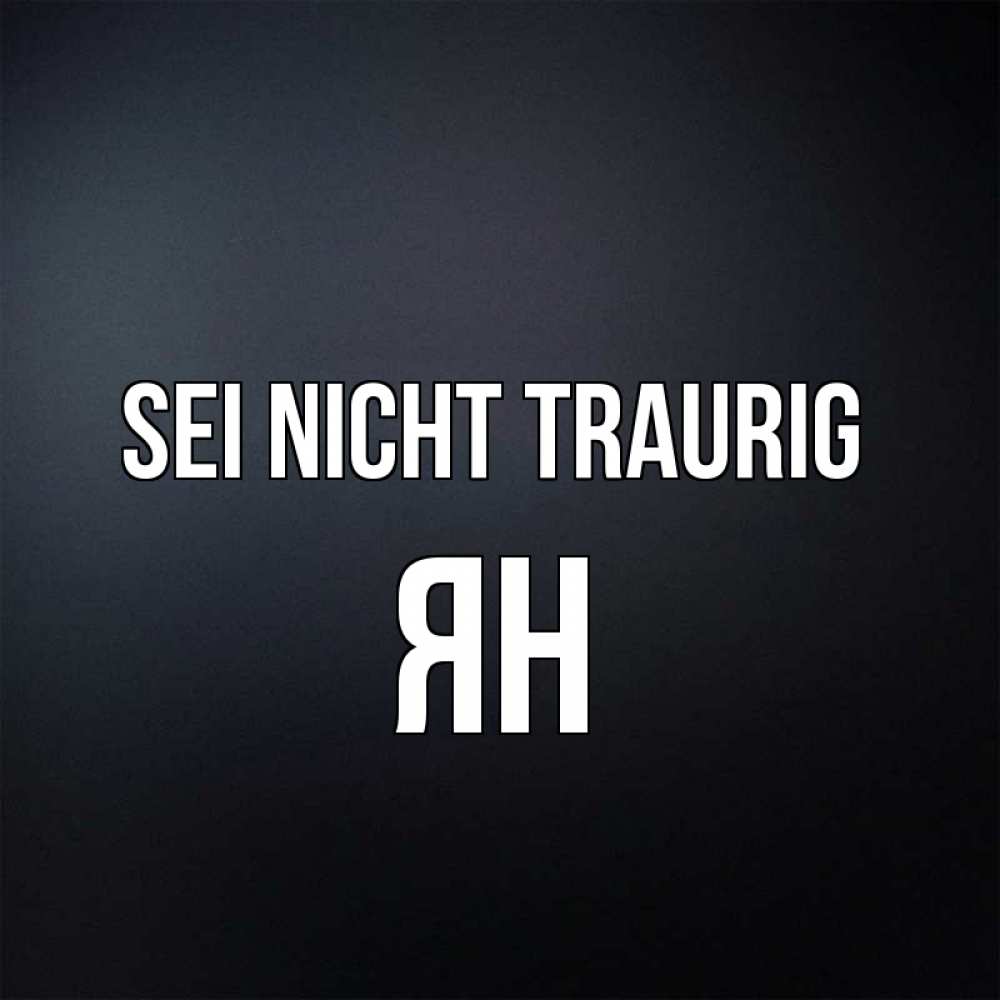 Открытка на каждый день с именем, Ян Sei nicht traurig Градиент серый Прикольная открытка с пожеланием онлайн скачать бесплатно 