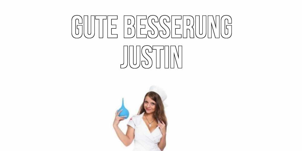 Открытка на каждый день с именем, Justin Gute Besserung клизма Прикольная открытка с пожеланием онлайн скачать бесплатно 