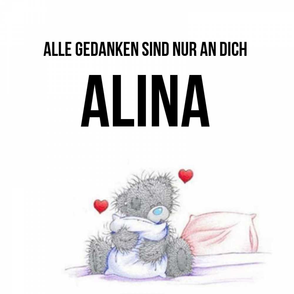 Открытка на каждый день с именем, Alina Alle Gedanken sind nur an dich мишка на кровати Прикольная открытка с пожеланием онлайн скачать бесплатно 