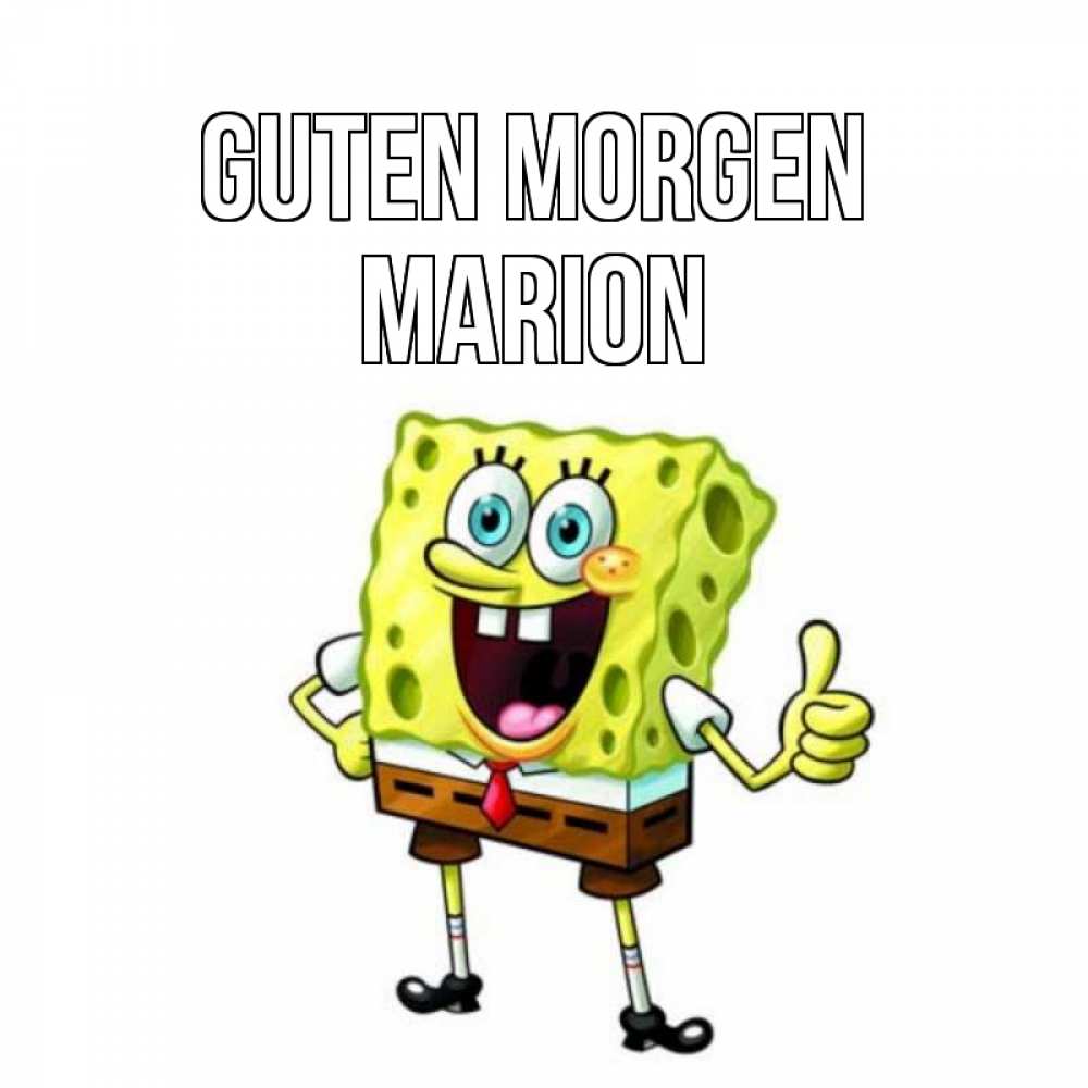 Открытка на каждый день с именем, Marion Guten Morgen герои мультфильмов николодиум Прикольная открытка с пожеланием онлайн скачать бесплатно 