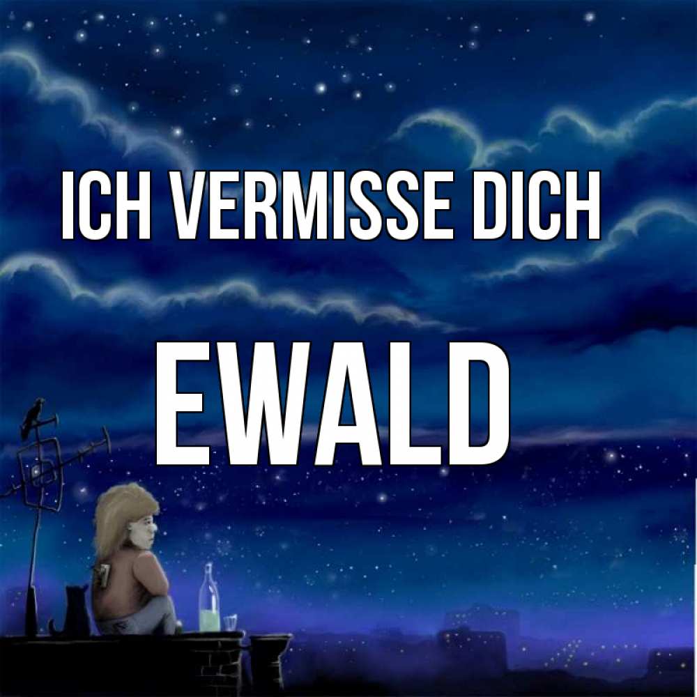 Открытка на каждый день с именем, Ewald Ich vermisse dich на крыше 1 Прикольная открытка с пожеланием онлайн скачать бесплатно 