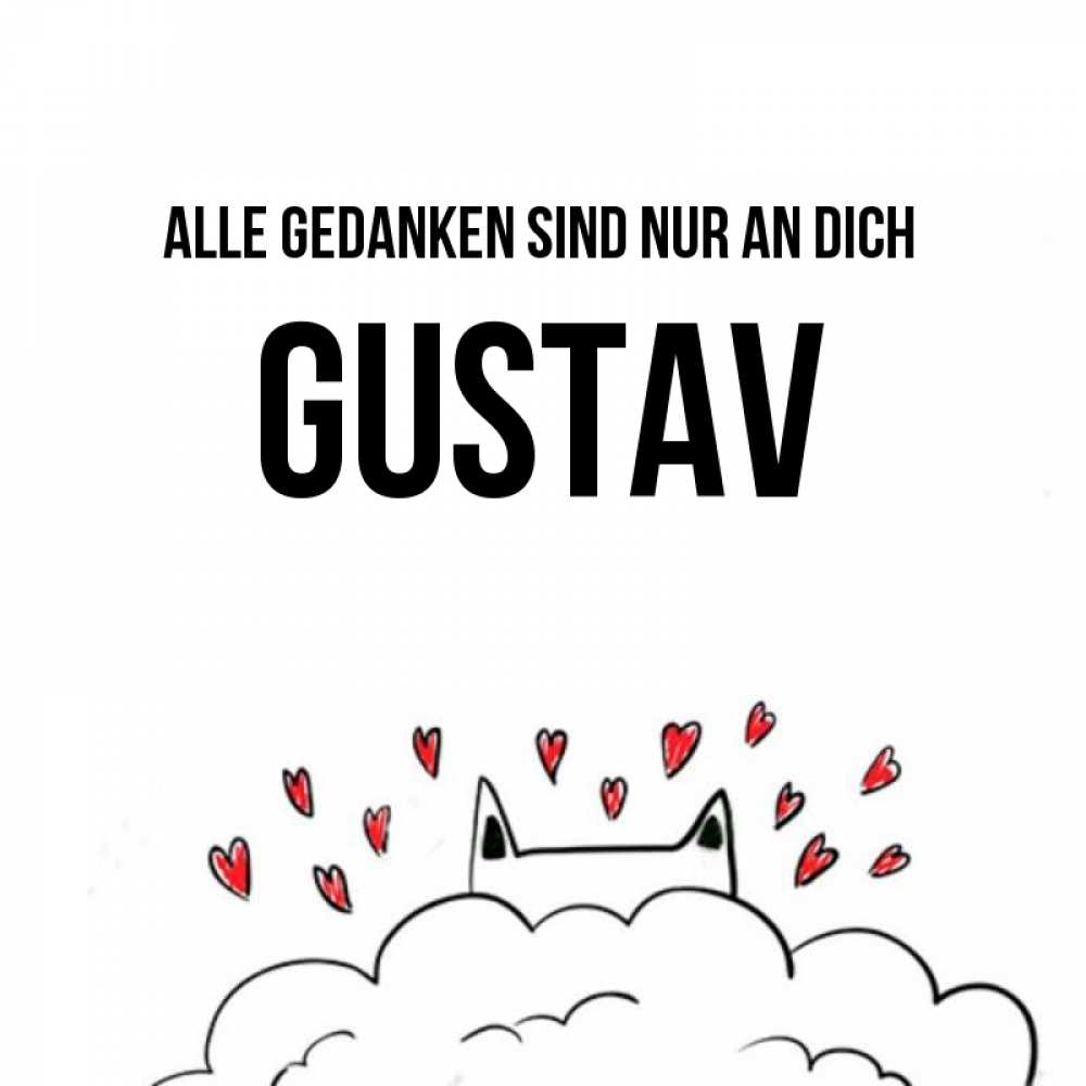 Открытка на каждый день с именем, Gustav Alle Gedanken sind nur an dich кот за облаком Прикольная открытка с пожеланием онлайн скачать бесплатно 