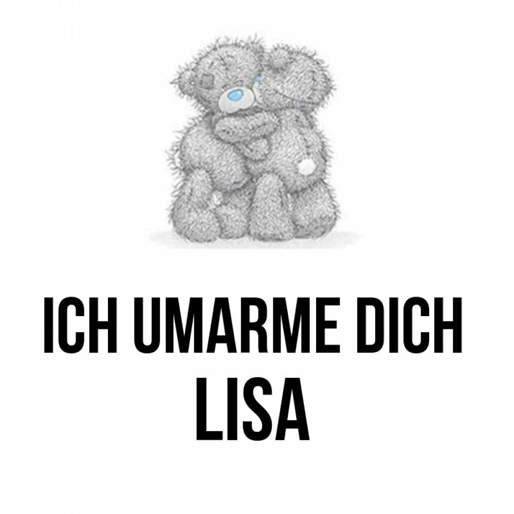 Открытка на каждый день с именем, Lisa Ich umarme dich два теддика Прикольная открытка с пожеланием онлайн скачать бесплатно 