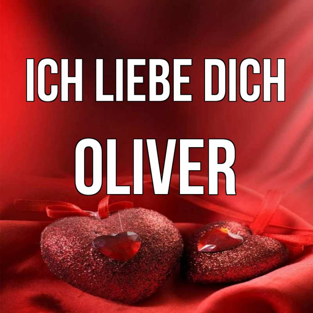 Открытка на каждый день с именем, Oliver Ich liebe dich с лентами Прикольная открытка с пожеланием онлайн скачать бесплатно 