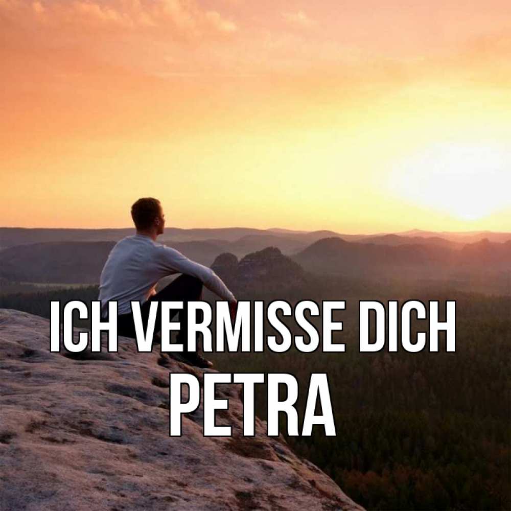 Открытка на каждый день с именем, Petra Ich vermisse dich открытка про скучашки 1 Прикольная открытка с пожеланием онлайн скачать бесплатно 