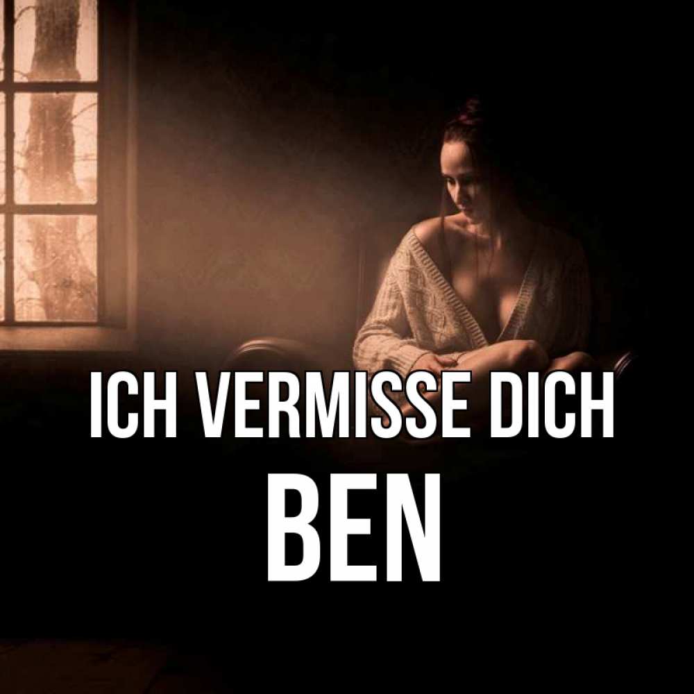 Открытка на каждый день с именем, Ben Ich vermisse dich приходи в гости ко мне Прикольная открытка с пожеланием онлайн скачать бесплатно 