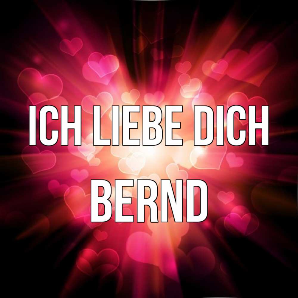 Открытка на каждый день с именем, Bernd Ich liebe dich рамочка 1 Прикольная открытка с пожеланием онлайн скачать бесплатно 