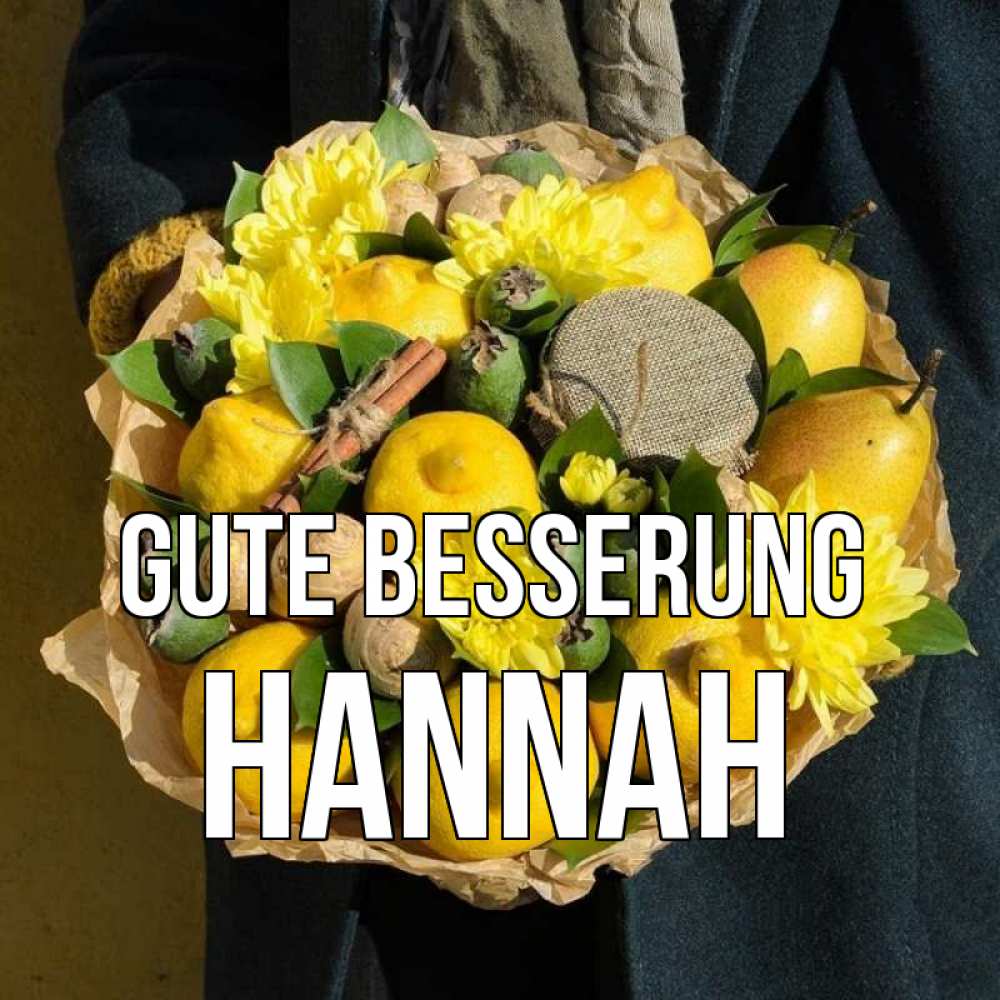 Открытка на каждый день с именем, Hannah Gute Besserung букет витаминов Прикольная открытка с пожеланием онлайн скачать бесплатно 
