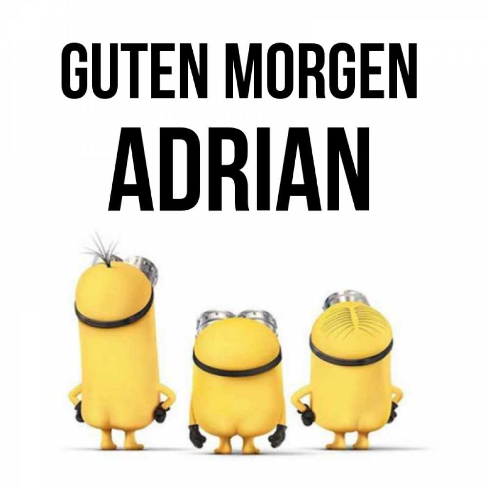 Открытка на каждый день с именем, Adrian Guten Morgen подписать открытку онлайн бесплатно Прикольная открытка с пожеланием онлайн скачать бесплатно 