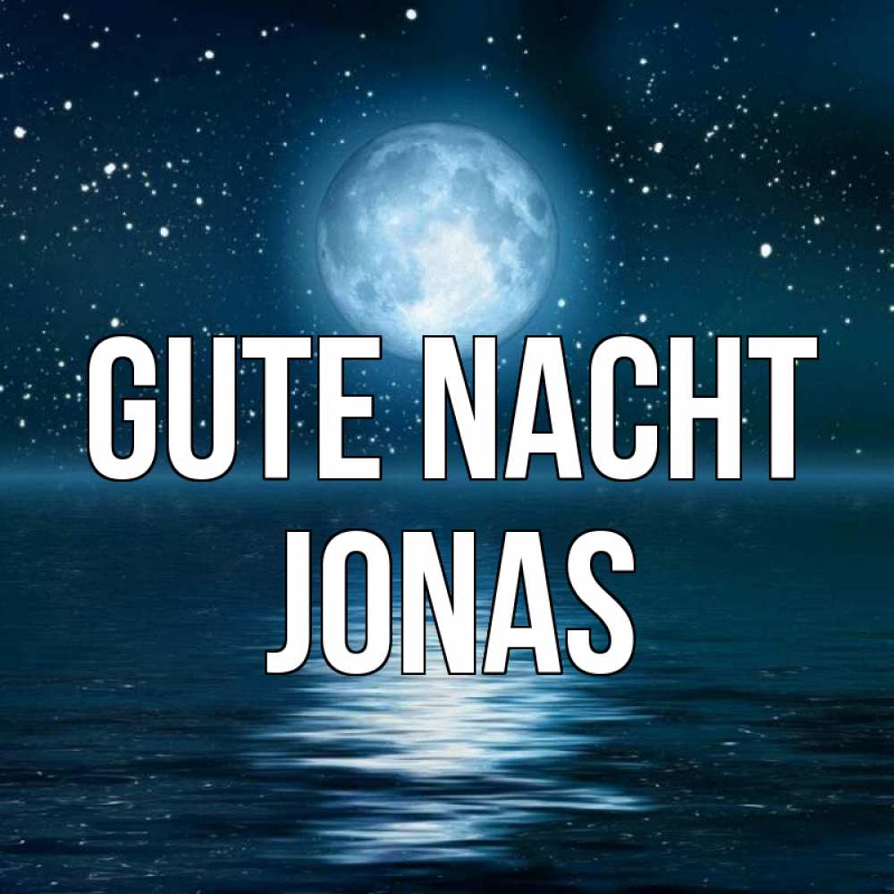 Открытка на каждый день с именем, Jonas Gute Nacht звезды Прикольная открытка с пожеланием онлайн скачать бесплатно 