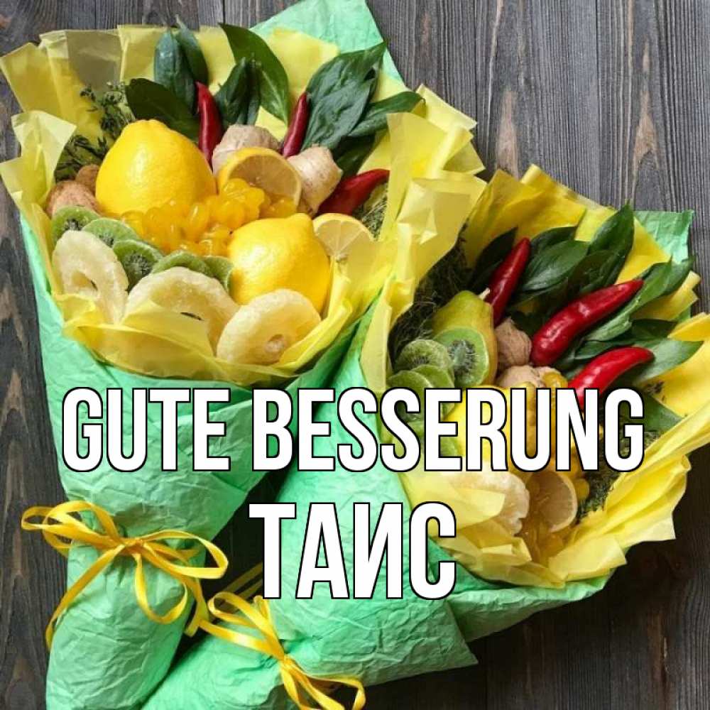 Открытка на каждый день с именем, Таис Gute Besserung для скорейшего выздоровления Прикольная открытка с пожеланием онлайн скачать бесплатно 