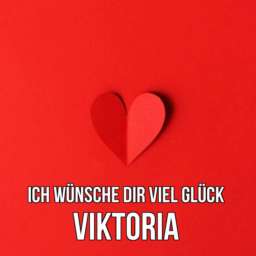 Открытка на каждый день с именем, Viktoria Ich wünsche dir viel Glück пусть повезет для любимых 1 Прикольная открытка с пожеланием онлайн скачать бесплатно 