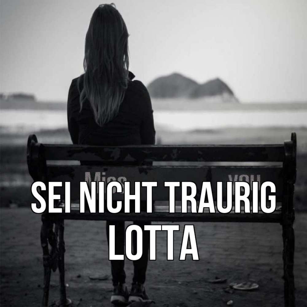 Открытка на каждый день с именем, Lotta Sei nicht traurig смотрит на скалы Прикольная открытка с пожеланием онлайн скачать бесплатно 
