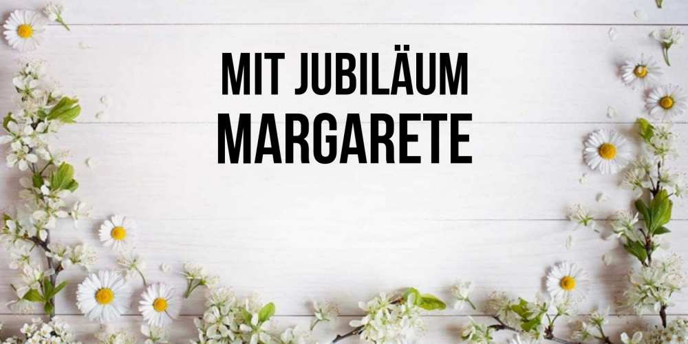 Открытка на каждый день с именем, Margarete Mit Jubiläum Воздушные шары Прикольная открытка с пожеланием онлайн скачать бесплатно 