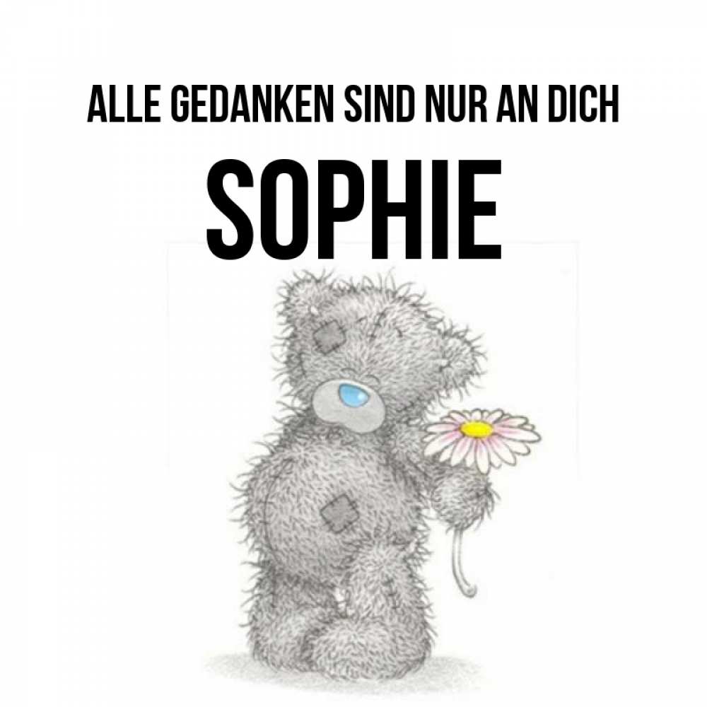 Открытка на каждый день с именем, Sophie Alle Gedanken sind nur an dich мысли только о тебе Прикольная открытка с пожеланием онлайн скачать бесплатно 