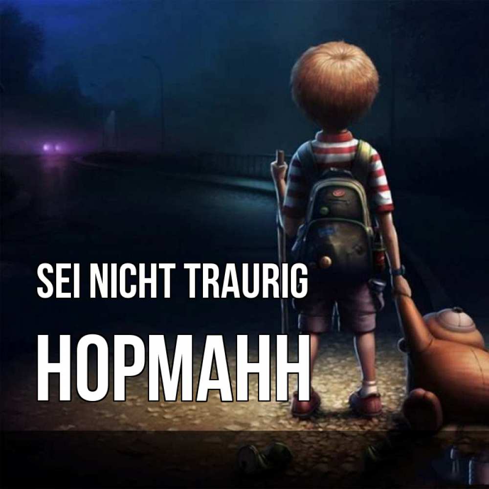 Открытка на каждый день с именем, Норманн Sei nicht traurig мишка рюкзак ребенок Прикольная открытка с пожеланием онлайн скачать бесплатно 