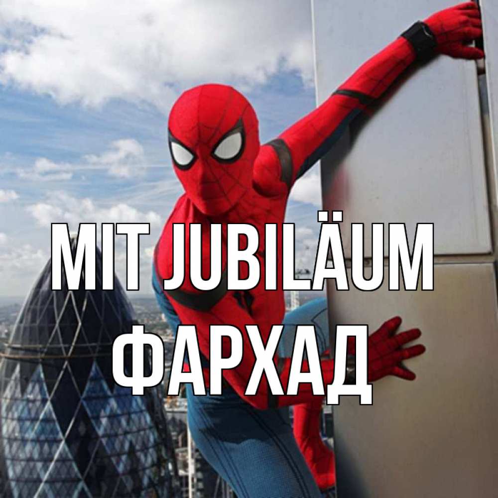 Открытка на каждый день с именем, Фархад Mit Jubiläum Марвел Прикольная открытка с пожеланием онлайн скачать бесплатно 
