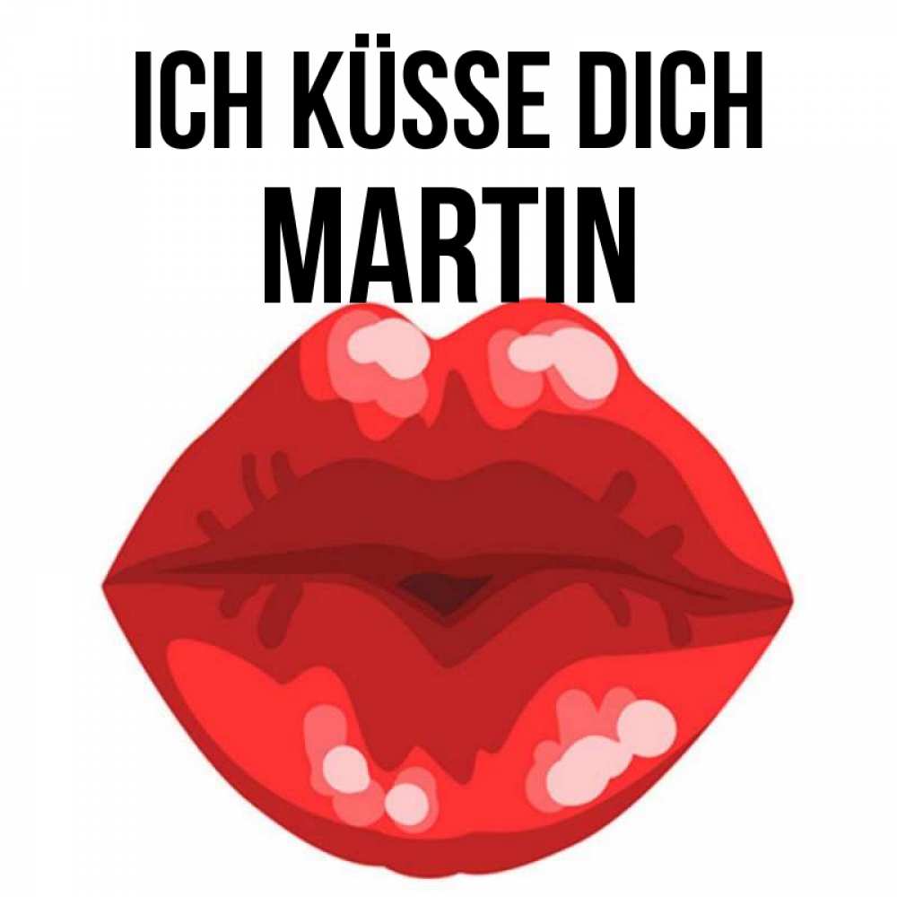 Открытка на каждый день с именем, Martin Ich küsse dich отправить открытку с поцелуем бесплатно и скачать для парня Прикольная открытка с пожеланием онлайн скачать бесплатно 