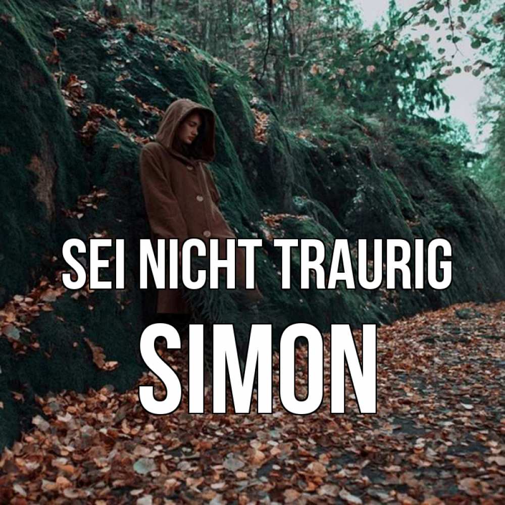 Открытка на каждый день с именем, Simon Sei nicht traurig осенний лес Прикольная открытка с пожеланием онлайн скачать бесплатно 
