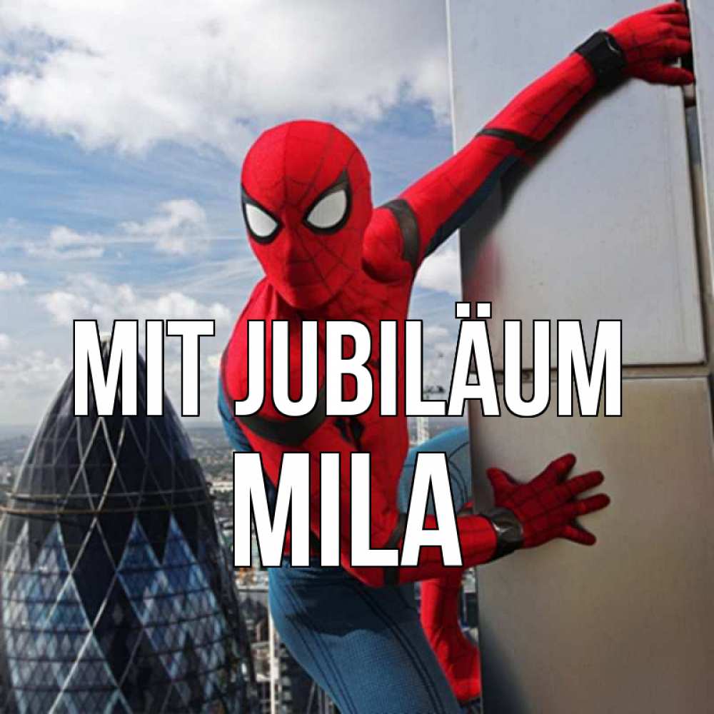 Открытка на каждый день с именем, Mila Mit Jubiläum Марвел Прикольная открытка с пожеланием онлайн скачать бесплатно 