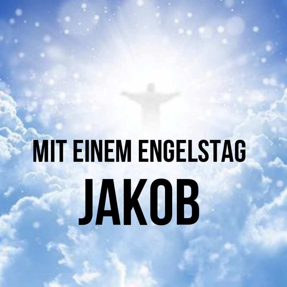 Открытка на каждый день с именем, Jakob Mit einem Engelstag ангел на облаках в свете солнца Прикольная открытка с пожеланием онлайн скачать бесплатно 