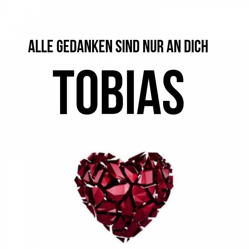 Открытка на каждый день с именем, Tobias Alle Gedanken sind nur an dich рубиновое 1 Прикольная открытка с пожеланием онлайн скачать бесплатно 