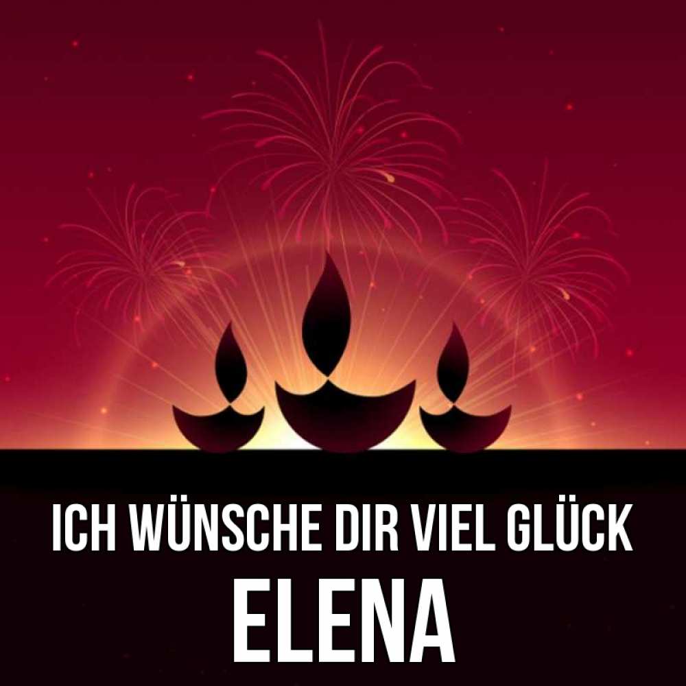 Открытка на каждый день с именем, Elena Ich wünsche dir viel Glück праздник Прикольная открытка с пожеланием онлайн скачать бесплатно 