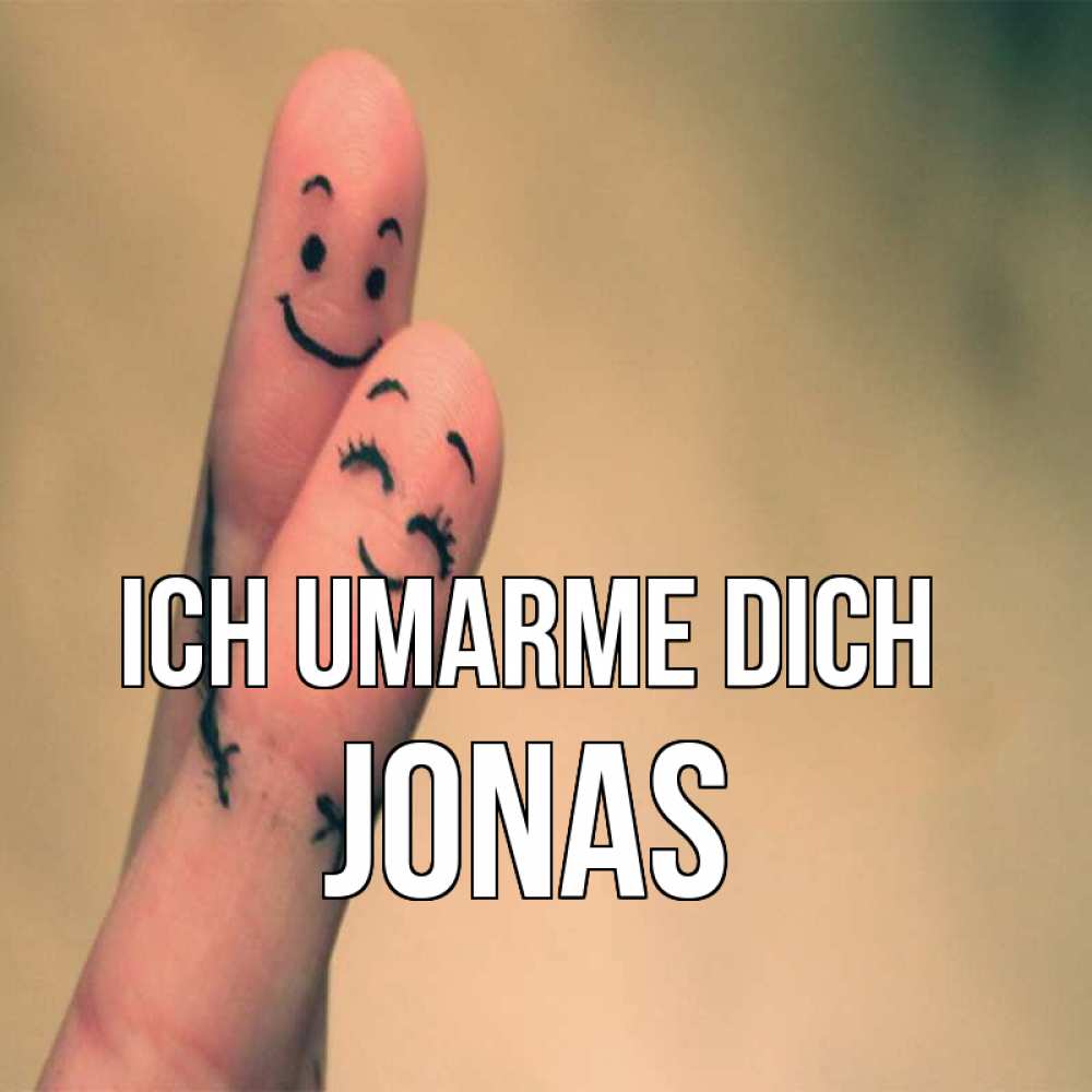 Открытка на каждый день с именем, Jonas Ich umarme dich рисунок на пальцах Прикольная открытка с пожеланием онлайн скачать бесплатно 
