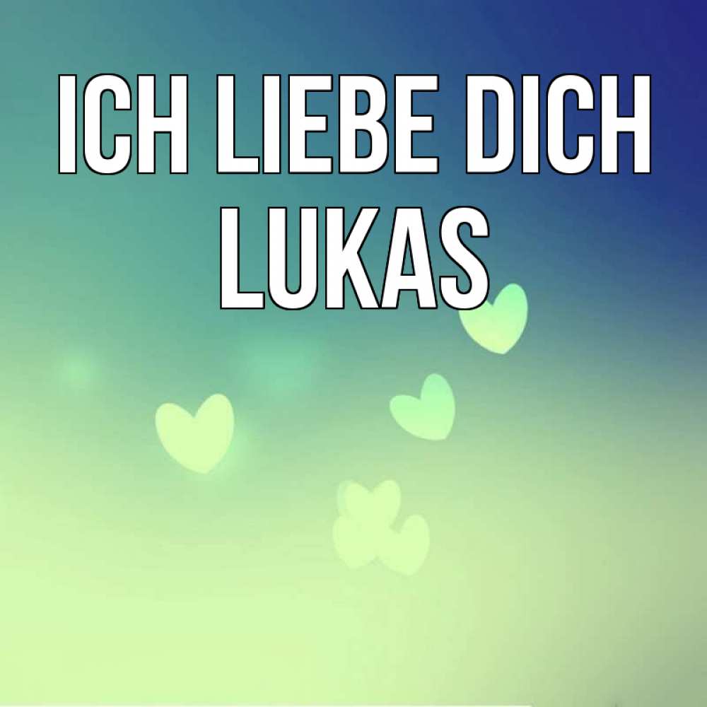 Открытка на каждый день с именем, Lukas Ich liebe dich градиент синий Прикольная открытка с пожеланием онлайн скачать бесплатно 